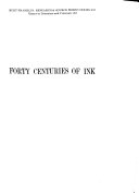 Forty centuries of ink; or, A chronological narrative concerning ink and its backgrounds, introducing incidental observations and deductions, parallels of time and color phenomena, bibliography, chemistry, poetical effusions, citations, anecdotes and curiosa together with some evidence respecting the evanescent character of most inks of to-day and an epitome of chemico-legal ink, by David N. Carvalho.