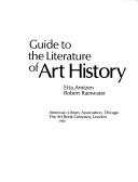 Arntzen, Etta. Guide to the literature of art history /