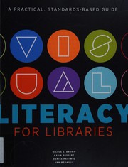 Brown, Nicole E., author. Visual literacy for libraries :