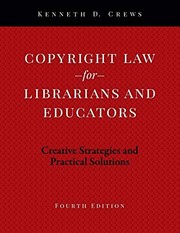 Crews, Kenneth D., author.  Copyright law for librarians and educators :
