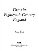 Buck, Anne. Dress in eighteenth-century England /