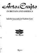 Anscombe, Isabelle. Arts and crafts in Britain and America /