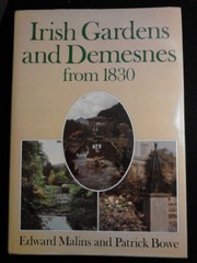 Malins, Edward Greenway. Irish gardens and demesnes from 1830 /