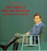 The Prince, the architects and new wave monarchy / Charles Jencks.