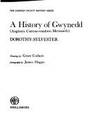 Sylvester, Dorothy.  A history of Gwynedd (Anglesey, Caernarvonshire, Merioneth) /