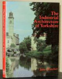 Hatcher, C. J. (C. Jane) The industrial architecture of Yorkshire/