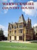 Warwickshire country houses / Geoffrey Tyack.