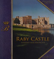 Raby Castle : home of Harry John Neville Vane, 11th Baron Barnard / [original text by Robert Innes-Smith] ; designed, edited & photographed by Nick McCann.