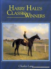 Harry Hall's classic winners / Charles Lane.
