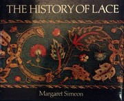Simeon, Margaret. The history of lace /