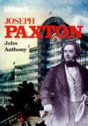 Anthony, John, 1928- Joseph Paxton,