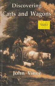 Discovering carts and wagons / John Vince ; drawings by David Wray.