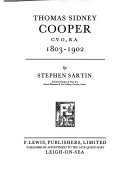 Sartin, Stephen. Thomas Sidney Cooper, C.V.O., R.A., 1803-1902 /