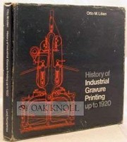 Lilien, Otto M. History of industrial gravure printing up to 1920