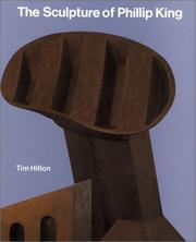 Hilton, Timothy, 1941- The sculpture of Phillip King /