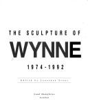 The sculpture of David Wynne, 1974-1992 / edited by Jonathan Stone.
