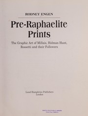 Pre-raphaelite prints : the graphic art of Millais, Holman Hunt, Rossetti and their followers / by Rodney Engen.