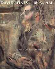 David Jones, 1895-1974 : a map of the artist's mind / Merlin James ; with contributions by Arthur Giardelli, Nest Cleverdon and Kathleen Raine.