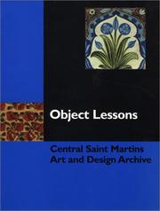 Object lessons : Central Saint Martins Art and Design Archive : a centenary publication / edited by Sylvia Backemeyer.