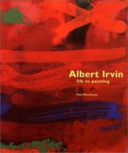 Albert Irvin : life to painting / Paul Moorhouse.