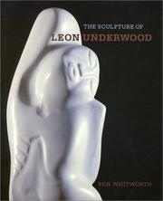 Whitworth, Ben. The sculpture of Leon Underwood /
