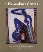 A Bloomsbury canvas : reflections on the Bloomsbury group / edited by Tony Bradshaw ; with essays by James Beechey ... [et al.].