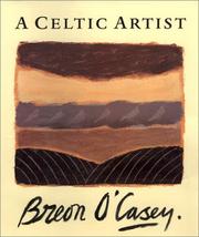 A Celtic artist : Breon O'Casey / Jack O'Sullivan.