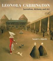 Leonora Carrington : surrealism, alchemy and art / Susan Aberth.