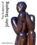 The sculpture of John Skeaping / Jonathan Blackwood.