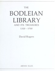 Rogers, D. S. The Bodleian Library and its treasures, 1320-1700 /