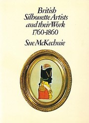 McKechnie, Sue. British silhouette artists and their work, 1760-1860 /