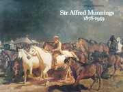 Munnings, Alfred J. (Alfred James), Sir, 1878-1959. Alfred Munnings, 1878-1959 :