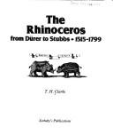 Clarke, T. H. (Tim H.) The rhinoceros from Dürer to Stubbs, 1515-1799 /