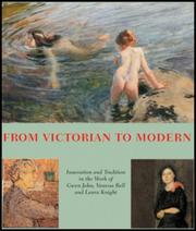 From Victorian to modern : innovation and tradition in the work of Gwen John, Vanessa Bell and Laura Knight / Pamela Gerrish Nunn.