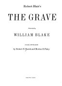 Robert Blair's The grave illustrated by William Blake : a study with facsimile / by Robert N. Essick and Morton D. Paley.