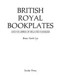 Lee, Brian North. British Royal bookplates and ex-libris of related families/