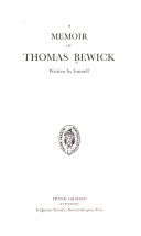Bewick, Thomas, 1753-1828. Memoir of Thomas Bewick, written by himself.