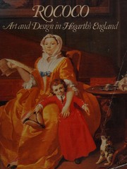 Rococo : art and design in Hogarth's England : 16 May-30 September 1984, the Victoria and Albert Museum.