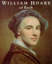 William Hoare of Bath, 1707-1792 : Victoria Art Gallery, Bath, November 3-December 8, 1990 / catalogue by Evelyn Newby.