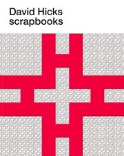 David Hicks scrapbooks / edited by Ashley Hicks.