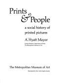 Prints & people; a social history of printed pictures [by] A. Hyatt Mayor.