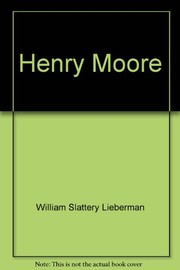 Lieberman, William S. (William Slattery), 1924-2005. Henry Moore, 60 years of his art /