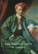  John Singleton Copley in America /