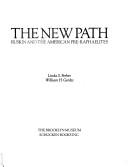 The New Path : Ruskin and the American Pre-Raphaelites / Linda S. Ferber, William H. Gerdts.