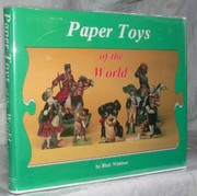 Whitton, Blair. Paper toys of the world /