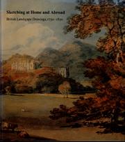 Sketching at home and abroad : British landscape drawings, 1750-1850 / Evelyn J. Phimister, Stephanie Wiles, Cara D. Denison.