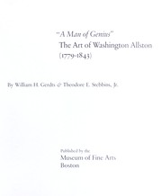 "A man of genius" : the art of Washington Allston (1779-1843) /by William H. Gerdts & Theodore E. Stebbins, Jr.