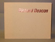 Deacon, Richard, 1949- Richard Deacon /
