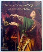 Visions of love and life : Pre-Raphaelite art from the Birmingham collection, England / Stephen Wildman, with essays by Jan Marsh and John Christian.