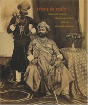 Reverie and reality : nineteenth-century photographs of India from the Ehrenfeld collection / Robert Flynn Johnson ; with essays by John Falconer, Sophie Gordon, Omar Khan.